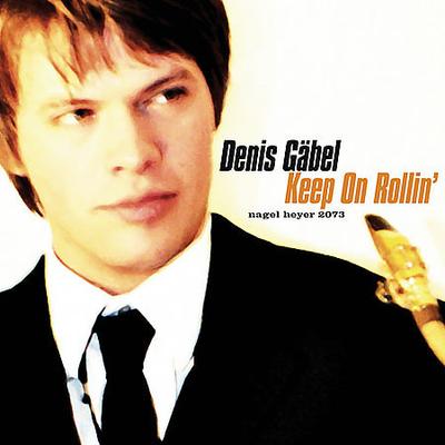 Keep on Rollin: A Tribute to Sonny Rollins by Denis Gabel (CD) [IMPORT - Germany]