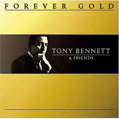 Forever Gold: Tony Bennett & Friends by Tony Bennett (CD - 05/15/2007)