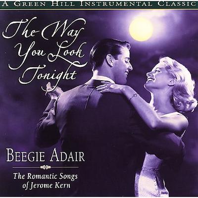 The Way You Look Tonight: The Romantic Songs of Jerome Kern by Beegie Adair (CD - 05/13/2008)