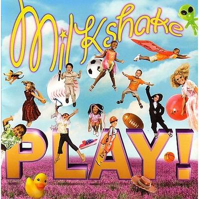 Play! by Milkshake (CD - 07/17/2007)