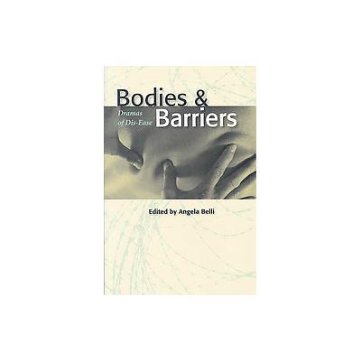 Bodies and Barriers by Angela Belli (Paperback - Kent State Univ Pr)