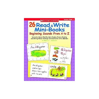 26 Read & Write Mini-Books by Nancy I. Sanders (Paperback - Scholastic Teaching Resources)