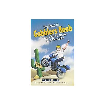 The Road to Gobblers Knob by Geoff Hill (Paperback - Blackstaff Pr)