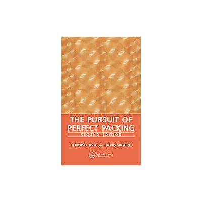 The Pursuit of Perfect Packing by Tomaso Aste (Hardcover - Taylor & Francis)