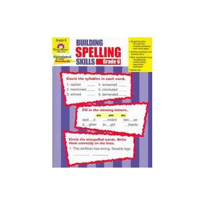Building Spelling Skills by  Evan-Moor (Paperback - Evan-Moor Corp)