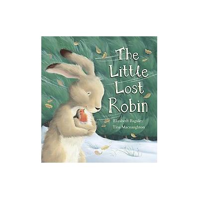 The Little Lost Robin by Elizabeth Baguley (Hardcover - Good Books)