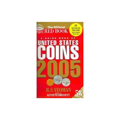 Guide Book of United States Coins 2005 by R.S. Yeoman (Spiral - Whitman Pub Llc)
