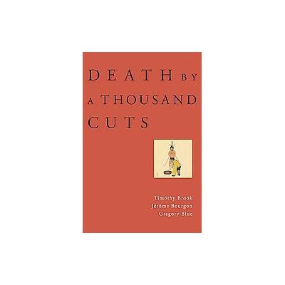 Death by a Thousand Cuts by Gregory Blue (Hardcover - Harvard Univ Pr)