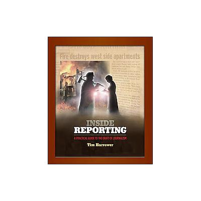 Inside Reporting by Tim Harrower (Paperback - McGraw-Hill Humanities Social)