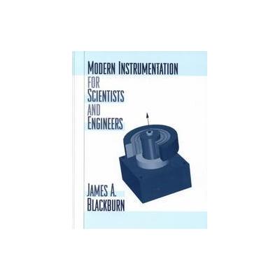 Modern Instrumentation for Scientists and Engineers by James A. Blackburn (Hardcover - Springer-Verl