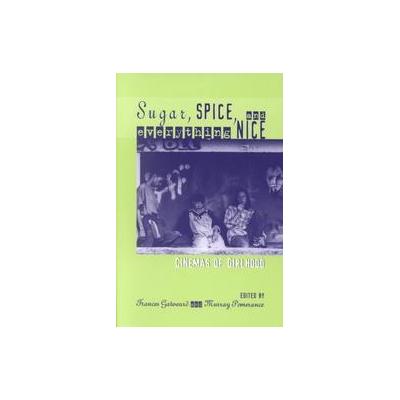 Sugar, Spice, and Everything Nice by Frances Gateward (Paperback - Wayne State Univ Pr)