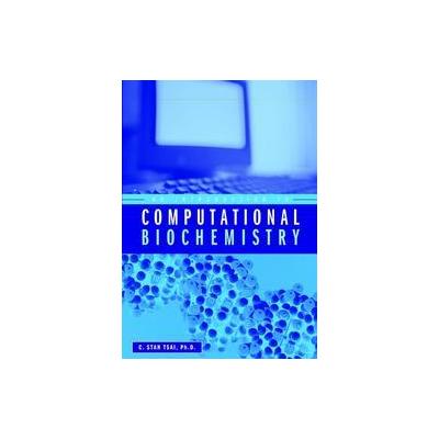 An Introduction to Computational Biochemistry by C. Stan Tsai (Paperback - Wiley-Liss)