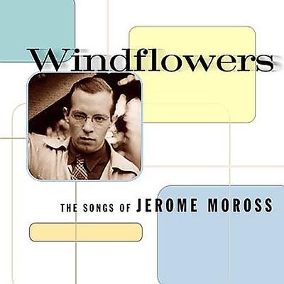 Windflowers: The Songs of Jerome Moross by Various Artists (CD - 02/05/2002)