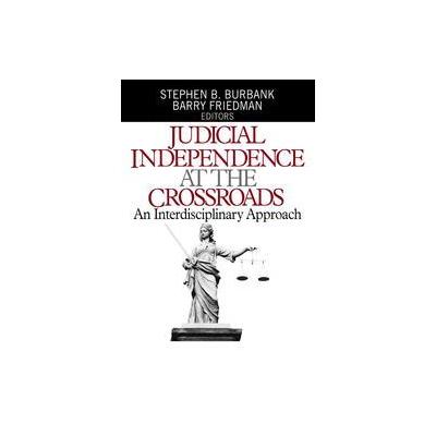 Judicial Independence at the Crossroads by Barry Friedman (Paperback - Sage Pubns)