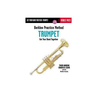Berklee Practice Method-Trumpet by Tiger Okoshi (Mixed media product - Berklee Pr Pubns)