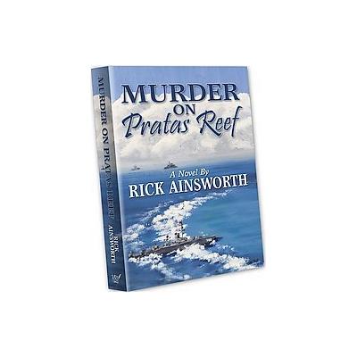 Murder on Pratas Reef by Rick Ainsworth (Hardcover - Vra Pub)