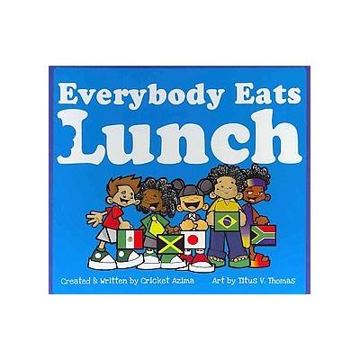Everybody Eats Lunch by Cricket Azima (Board - Glitterati Inc)