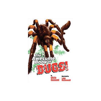 The Awesome Book of Bugs! by Clizia Gussoni (Paperback - Running Pr Book Pub)