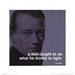 John Wayne - iPhilosophy - What He Thinks is Right Quote Poster (16 x 16)