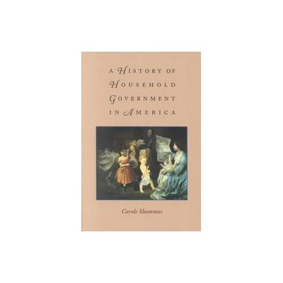 History of Household Government in America, A
