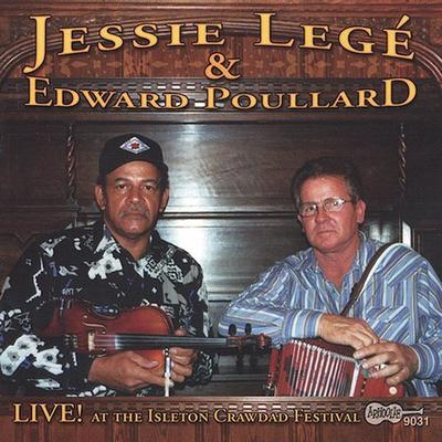 Live! At the Isleton Crawdad Festival by Lege & Poullard/Edward Poullard/Jesse Lege (CD - 08/27/2002