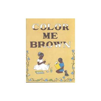 Color Me Brown by Lucille H. Giles (Paperback - Johnson Pub Co Inc)