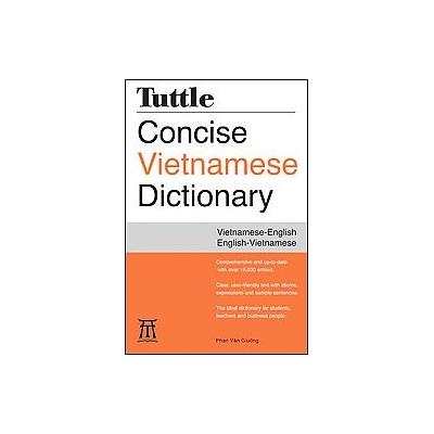Tuttle Concise Vietnamese Dictionary by Van Giuong Phan (Paperback - Tuttle Pub)