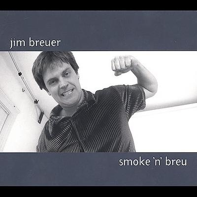 Smoke 'n' Breu [PA] by Jim Breuer (CD - 09/24/2002)