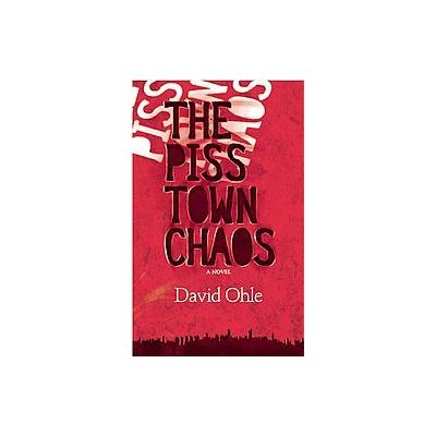 The Pisstown Chaos by David Ohle (Paperback - Soft Skull Pr)