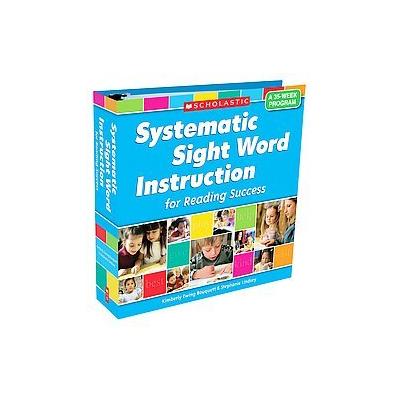 Systematic Sight Word Instruction for Reading Success by Stephanie Lindsey (Hardcover - Scholastic T