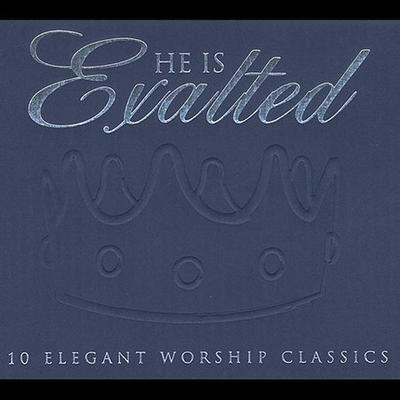He Is Exalted: 10 Elegant Worship Classics by Various Artists (CD - 10/01/2002)