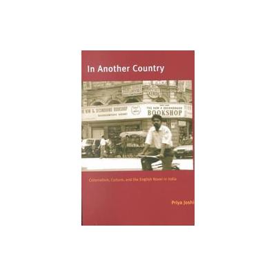In Another Country by Priya Joshi (Paperback - Columbia Univ Pr)