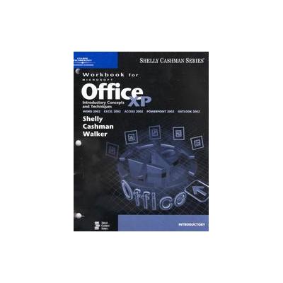 Microsoft Office Xp Introductory Concepts and Techniques by Gary B. Shelly (Paperback - Workbook)