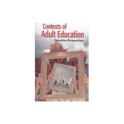 Contexts of Adult Education by Tom Nesbit (Paperback - Thompson Educational Pub)