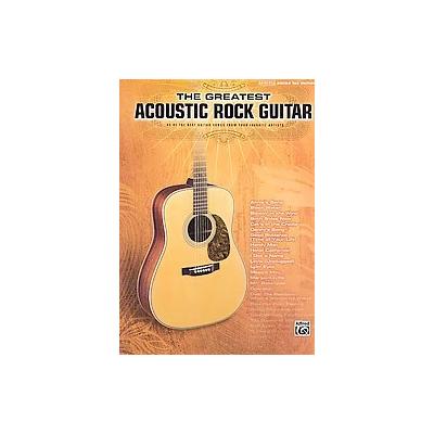 The Greatest Acoustic Rock Guitar by Alfred Publishing (Paperback - Alfred Pub Co)