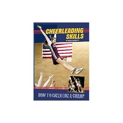 Cheerleading Skills by Diane Cecchetti (Hardcover - Enslow Elementary)