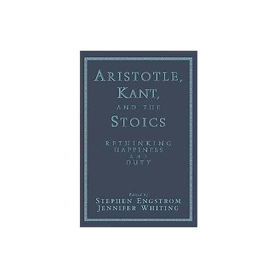 Aristotle, Kant, and the Stoics by Jennifer Whiting (Paperback - Reprint)