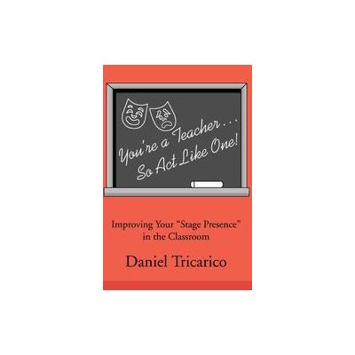 You're a Teacher by Daniel Tricarico (Paperback - Writers Club Pr)