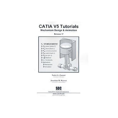 CATIA V5 Tutorials Mechanism Design & Animation by Nader G. Zamani (Paperback - Schroff Development
