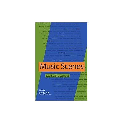 Music Scenes by Andy Bennett (Paperback - Vanderbilt Univ Pr)