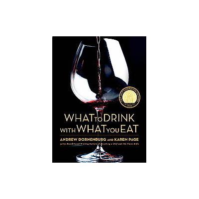 What to Drink With What You Eat by Karen Page (Hardcover - Bulfinch Pr)