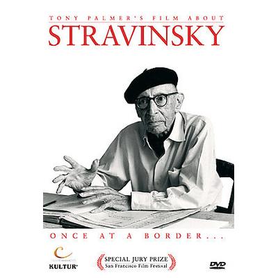 Tony Palmer's Film about Stravinsky - Once At A Border [DVD]