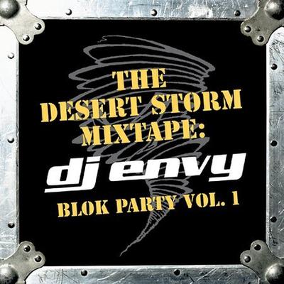 The Desert Storm Mixtape: DJ Envy - Blok Party, Vol. 1 [Clean] [Edited] by DJ Envy (CD - 02/11/2003)
