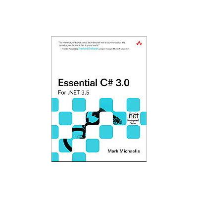 Essential C# 3.0 by Mark Michaelis (Paperback - Original)