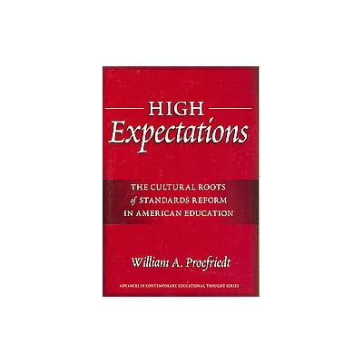 High Expectations by William A. Proefriedt (Paperback - Teachers College Pr)