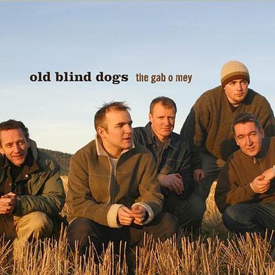 The Gab O Mey by Old Blind Dogs (CD - 04/01/2003)