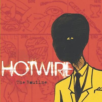 The Routine by Hotwire (CD - 05/26/2003)