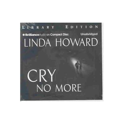 Cry No More by Linda Howard (Compact Disc - Unabridged)