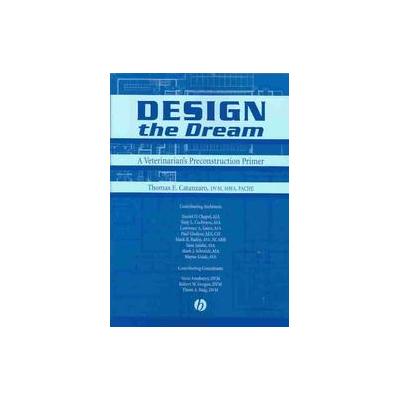 Design the Dream by Thomas E. Catanzaro (Paperback - Illustrated)