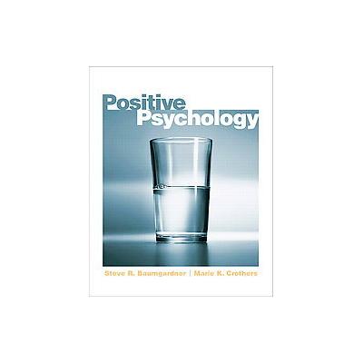 Positive Psychology by Marie K. Crothers (Paperback - Pearson College Div)